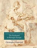 The Keyboard in Baroque Europe (Musical Performance and Reception) артикул 4450b.