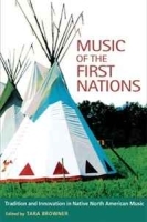Music of the First Nations: Tradition and Innovation in Native North America (Music in American Life) артикул 4451b.