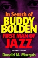 In Search Of Buddy Bolden: First Man Of Jazz артикул 4467b.